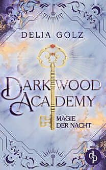 Rezensiert wird das Buch Darkwood Academy: Magie der Nacht