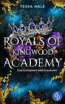 Rezensiert wird das ebook – Royals of the Kingwood Academy – Das Geheimnis der Elemente