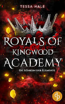 Rezensiert wird Royals of Kingwood Academy – Die Königin der Elemente